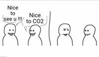 Nice to see u III Nice to CO2 imgflip.com