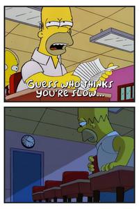 10 Guess WHO THINKS YOU'RE SLOW... ww 11 12 8 65 2