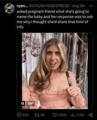 A meme reading, "asked pregnant friend what she’s going to name the baby and her response was to ask me why I thought she’d share that kind of info." 