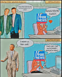 KNOW THE WORK RULES I was best friends with Jeffrey Epstein for 15 years I wore a tan suit APPROPRIATE FOX NEWS AWWW.YOU'RE SWEET. Channel INAPPROPRIATE V/FOX NEWS Channel OMG HES THE ANTICHRIST!! IMPEACH HIM!!!