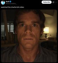 A Dexter Stare meme about the "Charlie Kirk Shooting at Utah Valley University":https://knowyourmeme.com/memes/events/charlie-kirk-shooting-at-utah-valley-university that occurred on September 10th, 2025.