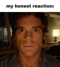 my honest reaction: