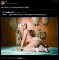 ry @westviewswanda me trying to impress magneto trade Pop Base @PopBase - Sep 2 Sabrina Carpenter stuns with a bald cap for Interview Magazine. 1:22 PM - Sep 2, 2025-260.8K Views Q
