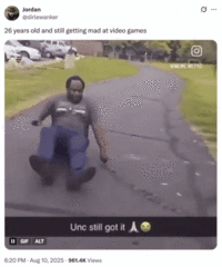 A "tweet":https://knowyourmeme.com/memes/sites/twitter-x using the "Unc Still Got It" "GIF":https://knowyourmeme.com/memes/cultures/gif, captioned, "26 years old and still getting mad at video games."