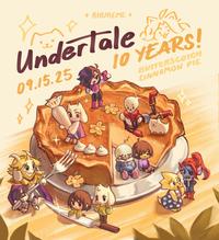 + KHUREME + Undertale x 09.15.25 10 YEARS! BUTTERSCOTCH CINNAMON PIE KHUREME