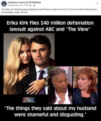 A "Facebook":https://knowyourmeme.com/memes/sites/facebook-meta post sharing misinformation about Erika Kirk filing a $40 million defamation lawsuit against ABC and "The View."