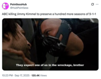A "tweet":https://knowyourmeme.com/memes/sites/twitter-x joking about the ABC show _9-1-1_ and outlasting "Jimmy Kimmel's":https://knowyourmeme.com/memes/people/jimmy-kimmel show due to the "Jimmy Kimmel Pulled Off-Air Indefinitely Over Charlie Kirk Comments":https://knowyourmeme.com/memes/events/jimmy-kimmel-pulled-off-air-indefinitely-over-charlie-kirk-comments.