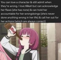 A version of the "you can love a character" copypasta. The copypasta is about Kikuri from Bocchi the Rock.
