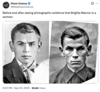 X user @RealDixonUranus tweeted, "Before and after seeing photographic evidence that Brigitte Macron is a woman," alongside a meme featuring a "Shell Shocked Soldier":https://knowyourmeme.com/memes/soldiers-face-after-four-years-of-war, gathering over 6,000 likes in a day.