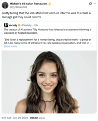 A "quote-tweet":https://knowyourmeme.com/memes/quote-retweets-qrts about Tilly Norwood, an "AI":https://knowyourmeme.com/memes/cultures/ai-artificial-intelligence actress, launched in September 2025 by the "British":https://knowyourmeme.com/memes/british-people-briish "AI talent studio" Xicoia.