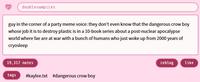 A Tumblr post. It reads, "guy in the corner of a party meme voice: they don’t even know that the dangerous crow boy whose job it is to destroy plastic is in a 10-book series about a post-nuclear apocalypse world where fae are at war with a bunch of humans who just woke up from 2000 years of cryosleep."