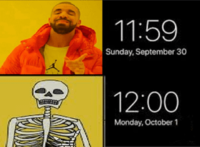 11:59 Sunday, September 30 12:00 Monday, October 1