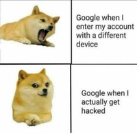 Google when I enter my account with a different device Google when I actually get hacked