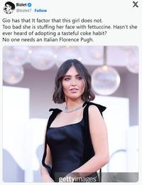 Bizlet @bizlet7. Follow Gio has that It factor that this girl does not. X Too bad she is stuffing her face with fettuccine. Hasn't she ever heard of adopting a tasteful coke habit? No one needs an Italian Florence Pugh. gettyimages