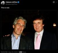 Hakeem Jeffries posting a photo of Trump and Epstein. He writes, "This is real."