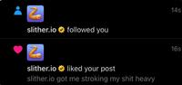 slither.io followed you slither.io liked your post slither.io got me stroking my s--- heavy 14s 16s
