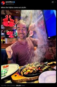 A photo of JacksFilms in front of some fajitas. He writes, "When the fajitas come out sizzlin."