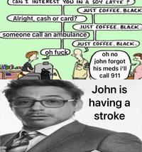 An anti-meme version of the Just Coffee, Black comic. The comic is about a man having a stroke.