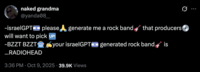 X user @yanda08__ tweeted, "-israelGPT🇮🇱 please🙏 generate me a rock band🎸 that producers💿 will want to pick 🆙 -BZZT BZZT🤖✍️your israelGPT🇮🇱 generated rock band🎸 is ...RADIOHEAD."