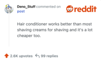 Hair conditioner works better than most shaving creams for shaving and it's a lot cheaper too.