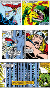 NOW LET US SEE HOW YON MONSTER DOTH FARE 'GAINST THE POWER OF MYSTIC MJOLNIR-- --THE THUNDER GOD'S URU HAMMER! AYE, THE MOMENT OF TRUTH IS INDEED AT HAND... ... IF ALL MY VAUNTED STRENGTH... THE MOMENT WHEN THE GOD OF THUNDER SHALL LEARN IF HIS EARLIER MUSINGS WILL FOREVER HAUNT HIM... ... AND ALL MY COURAGE IS NAUGHT BUT FUTILE-- -- IN THIS ATTEMPT TO PIT FORCE 'GAINST BRUTE FORCE! ☐☐ KWHAM PAIN-SUCH AS GODZILLA HAS NEVER BEFORE KNOWN... ☐☐ INCH FOR TRADED INCH, THE WORLD'S PREMIER SKY- SCRAPER SWAYS BACK AND FORTH.. ... AS THE FULL POWER OF TWO AWESOME BEINGS IS EXERTED IN A FIERCE GIVE- AND-TAKE STALEMATE--UNTIL, FINALLY, THE INEVITABLE HAPPENS...