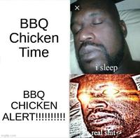 A BBQ Chicken Alert meme using the "Sleeping Shaq":https://knowyourmeme.com/memes/sleeping-shaq format that was uploaded to ImgFlip in 2020.