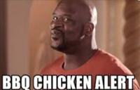 BBQ CHICKEN ALERT
