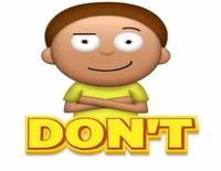 An "exploited":https://knowyourmeme.com/memes/exploitables version of the "Don't Even Trip Dawg!" "meme":https://knowyourmeme.com/memes/memes, showing Morty Smith from "_Rick and Morty_":https://knowyourmeme.com/memes/subcultures/rick-and-morty.
