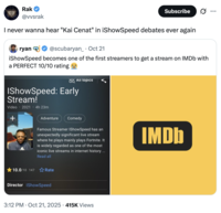 A "quote-tweet":https://knowyourmeme.com/memes/quote-retweets-qrts about "IShowSpeed's":https://knowyourmeme.com/memes/people/ishowspeed famous "EARLY STREAM!" livestream that many Speed reaction video, "GIFs":https://knowyourmeme.com/memes/cultures/gif and "memes":https://knowyourmeme.com/memes/memes are from, notably including the "IShowSpeed Smiling Trying Not to Laugh":https://knowyourmeme.com/memes/ishowspeed-smiling-trying-not-to-laugh meme, being added to IMDb.