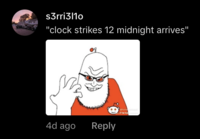 A "Reddit":https://knowyourmeme.com/memes/sites/reddit mod Soyjak said to represent the guy in the Clock Strikes 12, Midnight Arrives "viral video":https://knowyourmeme.com/memes/viral-videos.