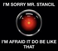 A "meme":https://knowyourmeme.com/memes/memes referencing the It Do Be Like That, Mr. Stancil joke concerning journalist "Will Stancil":https://knowyourmeme.com/memes/people/will-stancil.