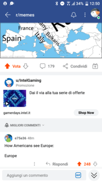 ← r/memes France Spain made with mematic any Balkans Italy * >ll 34% 12:50 Vota 179 Condividi + u/IntelGaming Promozione intel Dai il via alla tua serie di offerte gamerdays.intel.it MIGLIORI COMMENTI e75e36 48m How Americans see Europe: Europe ← Rispondi Aggiungi un commento Shop Now GIF 248