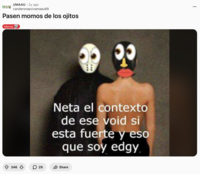 A "Reddit":https://knowyourmeme.com/memes/sites/reddit post from the /r/MAAU subreddit, referencing the Void "memes":https://knowyourmeme.com/memes/memes from Spanish-speaking users.