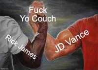 F--- Yo Couch Rick James imgflip.com JD Vance