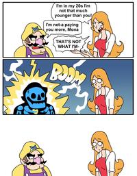 I'm in my 20s l'm not that much younger than you! I'm not-a paying you more, Mona THAT'S NOT WHAT I'M- CAW BOOM