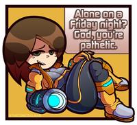 @THECOMICOALMAN Alone on a Friday night? God, you're pathetic.