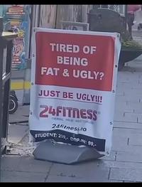 ER TIRED OF BEING FAT & UGLY? JUST BE UGLY!!! 24FITNESS TRENING HELSE KOSTTERKUDE 24fitness.no STUDENT: 299,- DPP-IN: 99,-