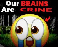 An "Our Brains Are Shrinking":https://knowyourmeme.com/memes/our-brains-are-shrinking "meme":https://knowyourmeme.com/memes/memes using the "slang":https://knowyourmeme.com/memes/internet-slang term "crine" and the "Eyes Emoji":https://knowyourmeme.com/memes/lets-take-a-look-%F0%9F%91%80-noticing-%F0%9F%91%80.
