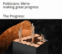 Politicians: We're making great progress The Progress: