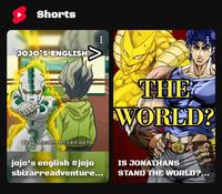 Shorts JOJO'S ENGLISH> THE WORLD? Okay, Master! Let's kill da ho! jojo's english #jojo sbizarreadventure... IS JONATHANS STAND THE WORLD?...