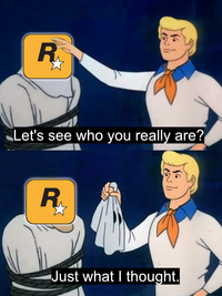 R Let's see who you really are? R 56 Just what I thought.