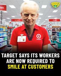 lies @fresh.pince BATTERIES Pet Care TARGET TANGET BRUM'S WORLD Kitchen TARGET SAYS ITS WORKERS ARE NOW REQUIRED TO SMILE AT CUSTOMERS
