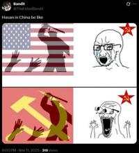 Bandit @TheExiledBandit Hasan in China be like 8:00 PM - Nov 11, 2025 -319 Views