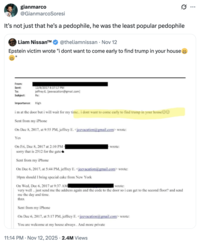 gianmarco @GianmarcoSoresi Q It's not just that he's a p--------, he was the least popular p-------- Liam Nissan™ @theliamnissan • Nov 12 Epstein victim wrote "i dont want to come early to find trump in your house ^^ " From: Sent: 12/8/2017 8:37:17 PM jeffrey E. [jeevacation@gmail.com] To: Subject: Re: Importance: High im at the door but i will wait for my time.. i dont want to come early to find trump in your house☺☺ Sent from my iPhone On Dec 8, 2017, at 9:55 PM, jeffrey E. <jeevacation@gmail.com> wrote: Yes On Fri, Dec 8, 2017 at 2:10 PM- sorry that is 2512 for the gate Sent from my iPhone wrote: On Dec 6, 2017, at 5:44 PM, jeffrey E. <jeevacation@gmail.com> wrote: 10pm should I bring special cake from New York On Wed, Dec 6, 2017 at 9:37 AM wrote: very well.. just send me the address again and the code to the door so i can get to the second floor? and send me the day and time. thnx Sent from my iPhone On Dec 6, 2017, at 5:17 PM, jeffrey E. <jeevacation@gmail.com> wrote: You are welcome at my house always. And more private 11:14 PM Nov 12, 2025 2.4M Views