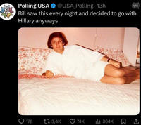 Polling USA @USA_Polling. 13h 1/11 Bill saw this every night and decided to go with Hillary anyways 178 t↓ 3,4K 74K ılıl 864K