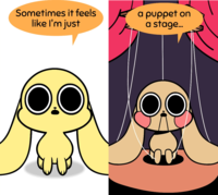 Sometimes it feels like I'm just a puppet on a stage... 80