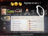 Units Status 69 Agrias is so 6 7 Agrias HP 243/243 MP Lv.18 1EXP 63 38/38 CT 100 Brevery 71 Faith 63 Holy Knight Lv. 7 Next 724 IJP 296 R Unit 437 Holy Knight Luz 7 Next 724 JP 296 Equipment & Abilities Equipment Abilities Coral Sword Holy Sword Diamond Shield Job Close Helmet Combat Sets + Converse 6 69 7 25% 0% Items Counter Tackle Golden Armor 2 Evasive Stance Diamond Bracelet Movement +1 Equipment Effects Change equipment and assign abilities.
