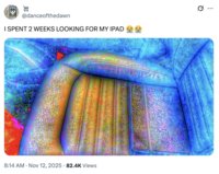 A "parody":https://knowyourmeme.com/memes/cultures/parody-spoof of the "I Spent Weeks Looking for My iPad" "tweet":https://knowyourmeme.com/memes/sites/twitter-x, mocking it for being "Engagement Bait":https://knowyourmeme.com/memes/engagement-bait.