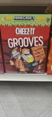 SP WHILE SUP FOR BETTER $350 MINECRAFT & BUILD M MINECOINS SEE BACK FOR DETAILS $3.6 CHEEZ-IT GROOVES SCORCHIN HOT CHEDDAR NATURALLY FLAVORED WITH OTHER NATURAL FLAVORS H ENLARGED TO SHOW DETAIL <19 TOTAL SUGARS RACKERS KD CRUNCHY SNACK CRACKERS NET WT 9 OZ (255g) MADE WITH 100% REAL CHEESE 130 1 CALORIES SAT FAT 5% DV 270mg SODIUM 12% DV <<19 TOTAL SUGARS PER 18 CRACKERS NET WT