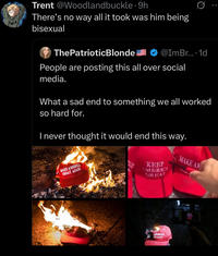 Trent @Woodlandbuckle. 9h There's no way all it took was him being bisexual ThePatrioticBlonde @ImBr... 1d People are posting this all over social media. What a sad end to something we all worked so hard for. I never thought it would end this way. MAKE AMERICA GREAT AGAIN RUM 020 KEEP AMERICA GREAT MAKE AM الانفي TRA AMERICA AT AGAIN 77744